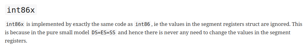 From the "General Programming Manual":

int86x

iint86x is implemented by exactly the same code as int86, ie the values in the segment registers struct are ignored. This is because in the pure small model DS=ES=SS and hence there is never any need to change the values in the segment registers.