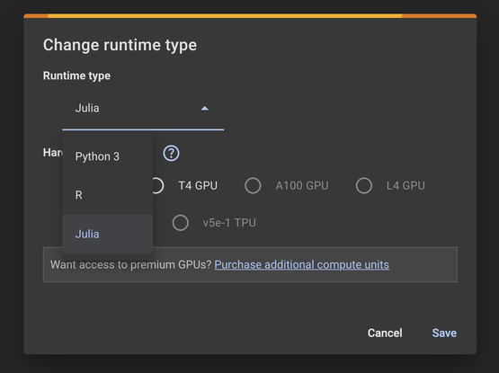 Screenshot of Google Colab's 'Change runtime type' dialog box showing runtime options. The dropdown menu displays language options including Julia, Python, and R. Hardware accelerator options show T4 GPU, A100 GPU, L4 GPU, and v5e-1 TPU. A message at the bottom offers access to premium GPUs