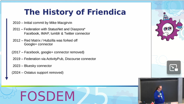 The History of Friendica . 
2010 — Initial commit by Mike Macgirvin i 2011 - Federation with StatusNet and Diaspora* @ « Facebook, IMAP, tumblr & Twitter connector G 
2012 — Red Matrix / Hubzilla was forked off Google+ connector (2017 — Facebook, google+ connector removed) 
2019 - Federation via ActivityPub, Discourse connector 
2023 - Bluesky connector E] - (2024 - Ostatus support removed)