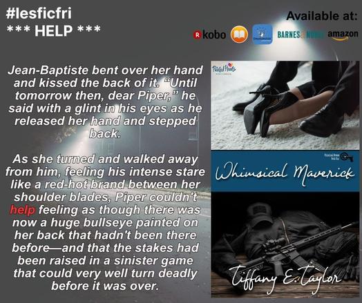 The book cover of Whimsical Maverick by Tiffany E. Taylor on black-and-white graphic of a deserted tunnel with a lone menacing figure walking toward the reader in the distance, a book snippet, and the available places to purchase icons for #LesFicFri on 04/11/25: Theme is “HELP”
