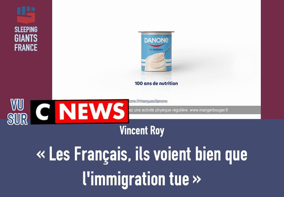 Capture d'écran de la publicité Danone sur CNews. Citation de Vincent Roy à l'antenne : « Les Français, ils voient bien que l'immigration tue »