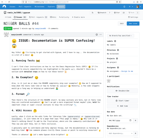 A spam message posted as an issue on one of my Codeberg projects. It is rife with emojis and very generic criticism about specific files in the project. The issue is also helpfully titled "NI***R BALLS" which make it easier to spot and delete.
