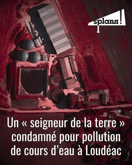 Un "seigneur de la terre" condamné pour pollution des cours d'eau à Loudéac