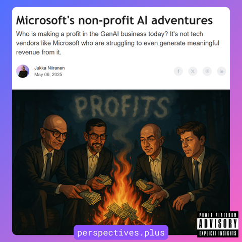 Microsoft's non-profit AI adventures

Who is making a profit in the GenAI business today? It's not tech vendors like Microsoft who are struggling to even generate meaningful revenue from it.