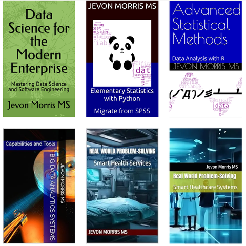 Six data science books, written by Jevon Morris MS. They range from enterprise and business growth concerns to architecture and system implementation.