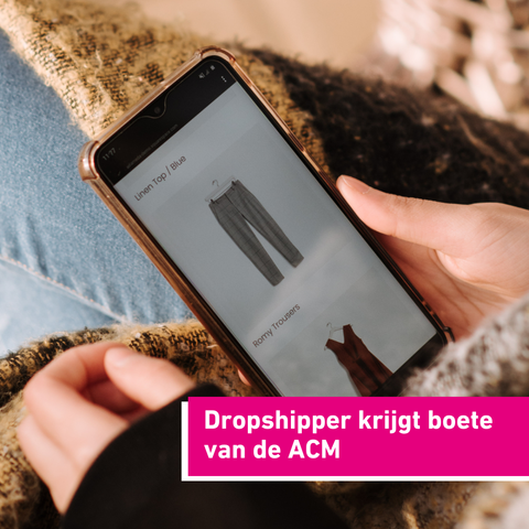 Dropshipper krijgt boete van de ACM