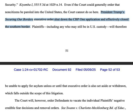 Even if the Court could generally order that noncitizens be paroled into the United States, the Court cannot do so here. President Trump's Securing Our Borders executive order shut down the CBP One application and effectively closed the southern border. Plaintiffs-including any who may still be in U.S. custody-will therefore be unable to apply for asylum unless or until that executive order is also set aside or withdrawn, which falls outside the scope of this litigation. The Court will, however, order Defendants to vacate the individual Plaintiffs' negative credible fear decisions and removal orders.