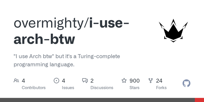 "I use Arch btw" but it's a Turing-complete programming language. - overmighty/i-use-arch-btw
