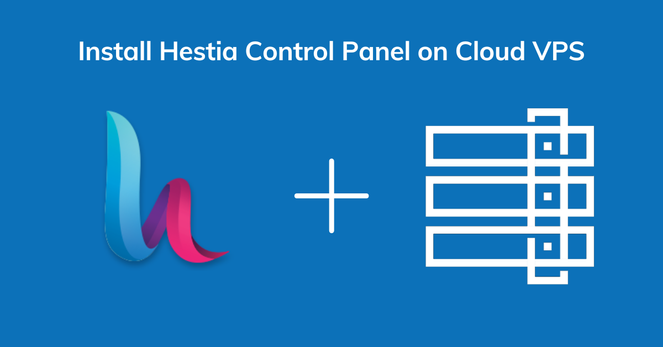 How to Install Hestia Control Panel on Rad Web Hosting Cloud VPS