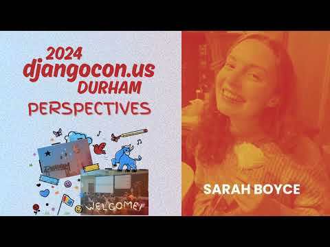 Sarah Boyce - DjangoCon US 2024 Perspectives