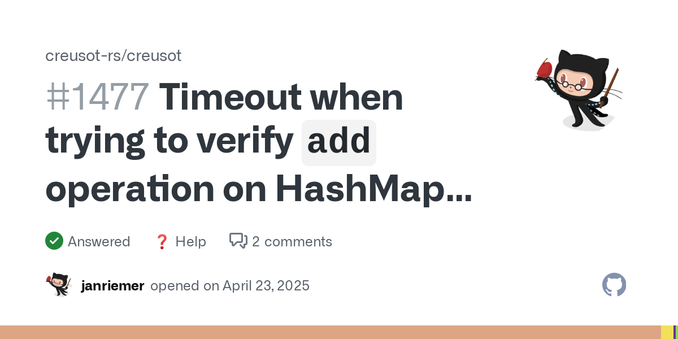 Hi all, disclaimer: I'm totally new to formal verification and creusot, so bear with me 😄 I try to verify a simple add operation on a HashMap newtype (see code below), but it seems I run into a tim...