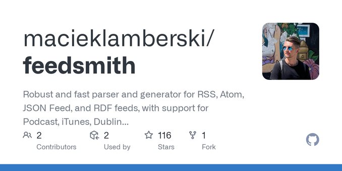 Robust and fast parser and generator for RSS, Atom, JSON Feed, and RDF feeds, with support for Podcast, iTunes, Dublin Core, and OPML files. - macieklamberski/feedsmith Robust and fast parser and generator for RSS, Atom, JSON Feed, and RDF feeds, with support for Podcast, iTunes, Dublin Core, and OPML files. - macieklamberski/feedsmith