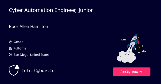 Cyber Automation Engineer, Junior at Booz Allen Hamilton | TotalCyber.io | Launch into your next Cyber Security career