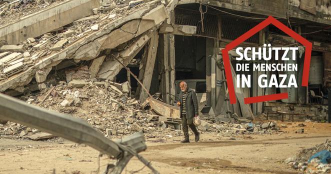 Schützt die Menschen in Gaza!