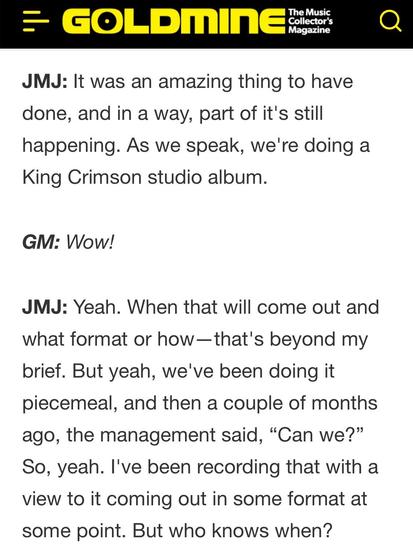 An interview excerpt from Goldmine Magazine featuring a conversation about the recording of a King Crimson studio album. The text includes reactions and thoughts from two individuals, discussing the ongoing project and its uncertain release details.