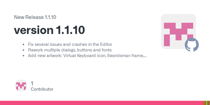 Fix several issues and crashes in the Editor
Rework multiple dialogs, buttons and fonts
Add new artwork: Virtual Keyboard icon, Swordsman frame, Bay for Wizard castle, Magic Book corner and more
Ad...