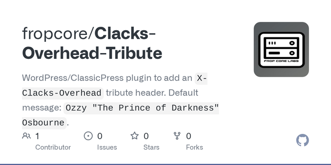 WordPress/ClassicPress plugin to add an `X-Clacks-Overhead` tribute header. Default message: `Ozzy "The Prince of Darkness" Osbourne`. - fropcore/Clacks-Overhead-Tribute