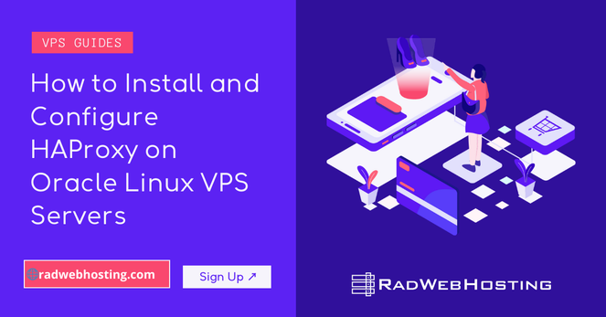 How to Install and Configure HAProxy on Oracle Linux VPS Servers