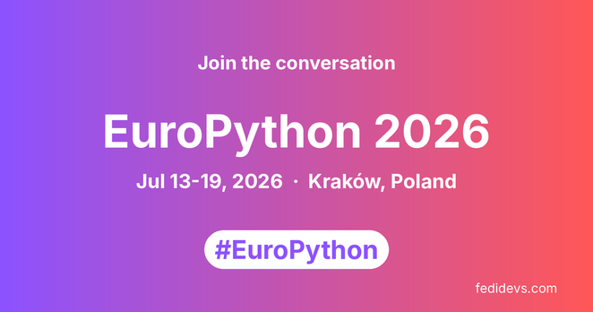 EuroPython 2026 2026 Mastodon posts and highlights