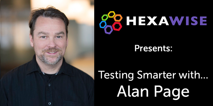 Photo of Alan Page and text:

Hexawise presents Testing Smarter with Alan Page