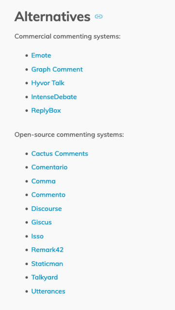 Disqus Commenting system alternatives, focus on open-source solutions: Cactus Comments, Comentario, Comma, Commento, Discourse, Giscus, Isso, Remark42, Staticman, Talkyard, Utterances
