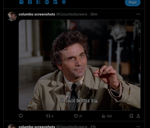 Screenshot of tweet from bird site posted by the columbo screens account shows columbo saying "it could be this big" pinching columbo's fingers