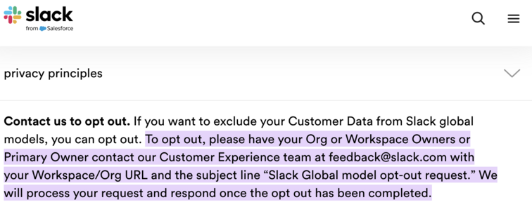 An excerpt from Slack's privacy principles that says:

If you want to exclude your Customer Data from Slack global models, you can opt out

It then provides the contact information for the 