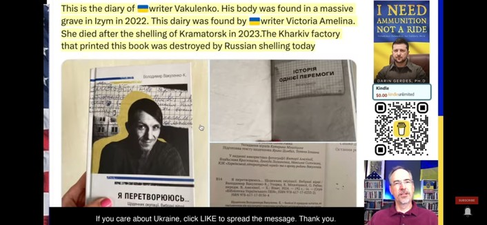 Youtube screenshot showing a tweet: This is the diary of Ukrainian writer Vakulenko. His body was found in Izym in 2022. This diary was found by Ukrainian writer Victoria Amelina. She died after shelling in Kramatorsk in 2023. The Kharkiv factory that printed this book was destroyed by Russian shelling today 