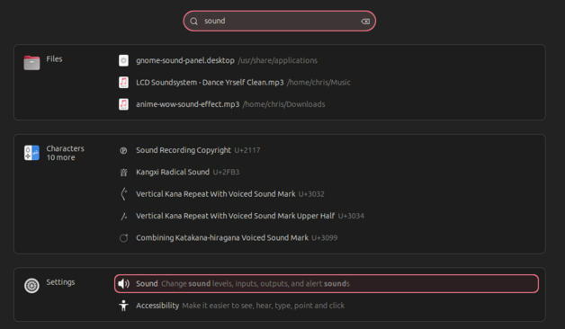 Ubuntu desktop search screen. "sound" is the text query. The actual sound settings is the ninth search result. Before that, you have random files with the word sound, and the "Characters" app showing 5 random Unicode characters as search results, all of which come BEFORE that actual system sound settings. WHY.