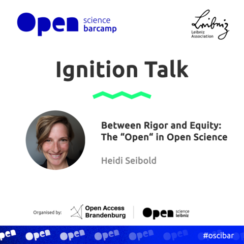 Ignition Talk: Between Rigor and Equity: The "Open" in Open Science by Heidi Seibold