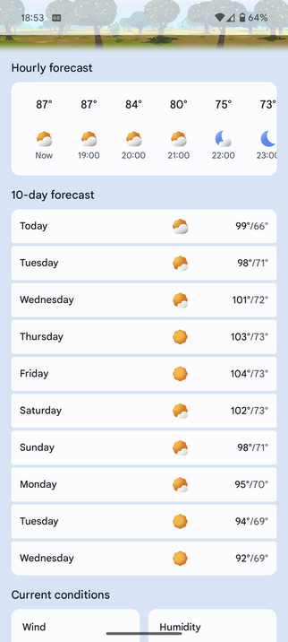 Screenshot from the weather app on my phone, showing 7-day forecast highs of 99, 98, 101, 103, 104, 102, 98 degrees (Fahrenheit).