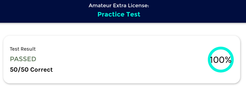 Screenshot of US Amateur Extra practice exam results - 50 out of 50 questions answered correctly. Luck was involved.