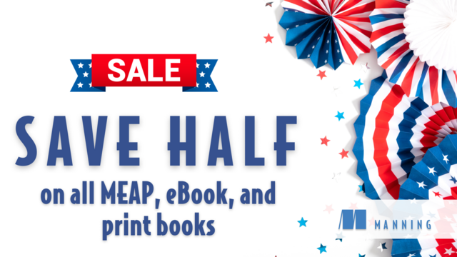 Manning: SAVE HALF on all MEAP, eBook and print books (bunting for Independence Day)