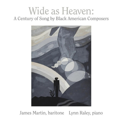 Cover of James Martin & Lynn Raley’s New World Records album “Wide as Heaven: A Century of Song by Black American Composers”, featuring an abstract painting of a black figure looking up into a surreal landscape.