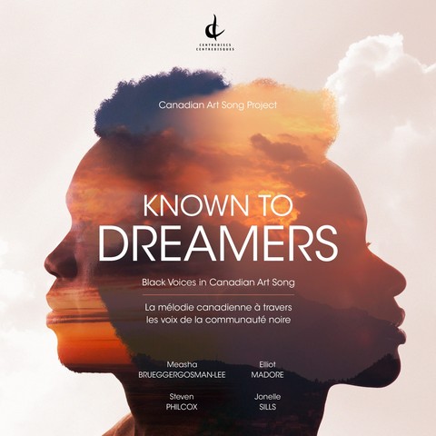Cover of Canadian Art Song Project’s Centrediscs album “Known to Dreamers: Black Voices in Canadian Art Song”, featuring a photo collage with two Black women’s heads joined together, facing in opposite directions, against a washed out sky.