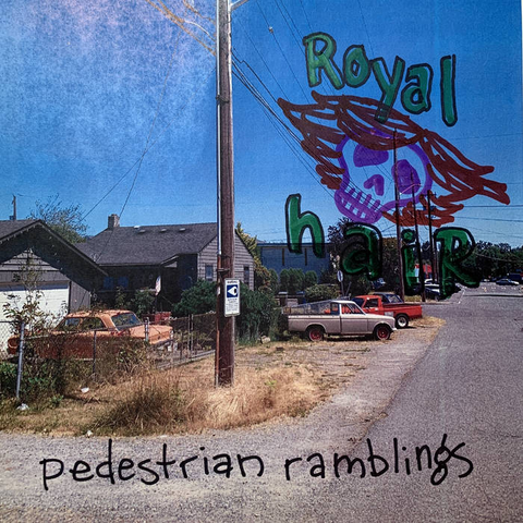 Single cover for a Bandcamp release by the (one-person) band Royal Hair out of Seattle. The name of the song is Pedestrian Ramblings which is written in black marker along the bottom of a picture of a small, dusty neighborhood road with single-stroy houses, dry grass, an old Ford Falcon car, and two small pickup trucks sitting next to the road. In the foreground is a Neighborhood Watch sign on a telephone pole and we can see more cars further down the street towards the horizon. In marker style, a skull with feathered red hair floats above with the name of the band Royal Hair written in bubble letters, reminiscent of a doodle on a school notebook.