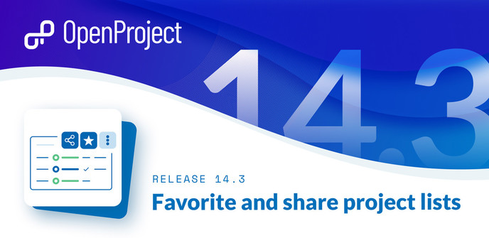 OpenProject Release 14.3: Favorite and share project lists