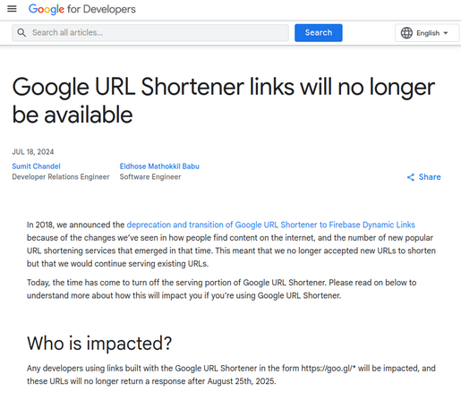 Google posted: Google URL Shortener links will no longer be available.
In 2018, we announced the deprecation and transition of Google URL Shortener to Firebase Dynamic Links because of the changes we’ve seen in how people find content on the internet, and the number of new popular URL shortening services that emerged in that time. This meant that we no longer accepted new URLs to shorten but that we would continue serving existing URLs.

Today, the time has come to turn off the serving portion of Google URL Shortener. Please read on below to understand more about how this will impact you if you’re using Google URL Shortener.