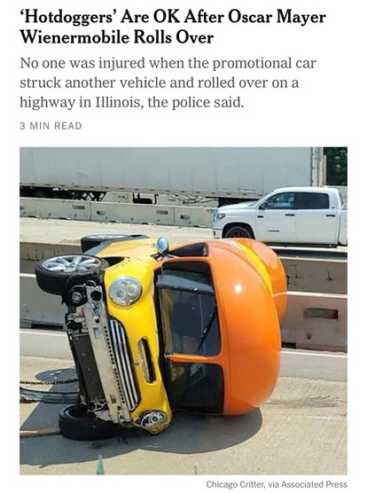 Headline about an Oscar Mayer Wienermobile rollover. The photo shows the Wienermobile flipped onto its side on a highway, with no injuries reported.