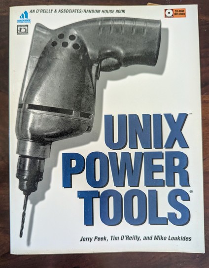 UNIX Power Tools
Jerry Peek, Tim O'Reilly, Mike Loukides
O'Reilly & Associates / Random House
1993