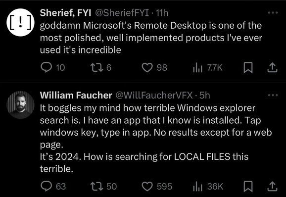 One Windows user giving praise to MS Remote Desktop, another Windows user ripping into how bad Windows Explorer is for a simple search.