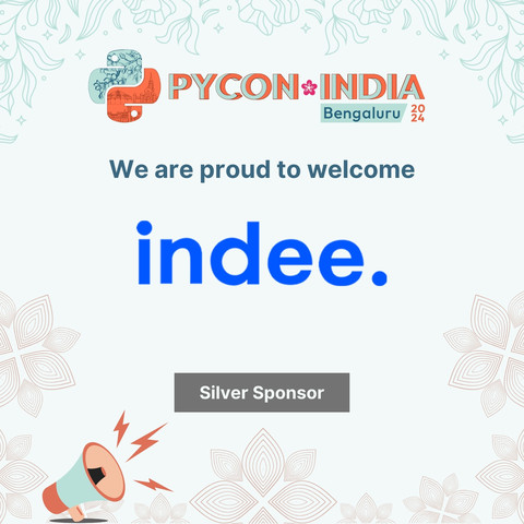 PYCON INDIA BENGALURU 2024
WE ARE PROUD TO WELCOME
INDEE
SILVER SPONSOR