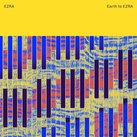 Cover of EZRA’s Cantaloupe Music album “Earth to EZRA”, featuring a graphic with twenty-nine vertical bars with different segments of blue and black on them, suggesting perhaps piano keys.