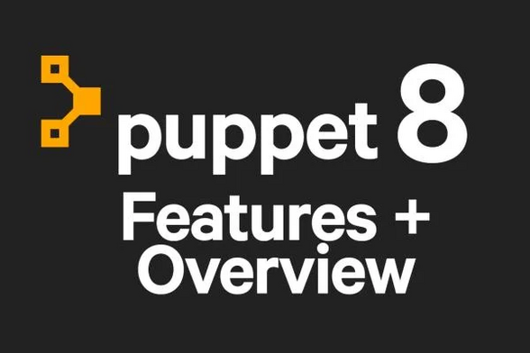 Puppet 8 Features + Overview