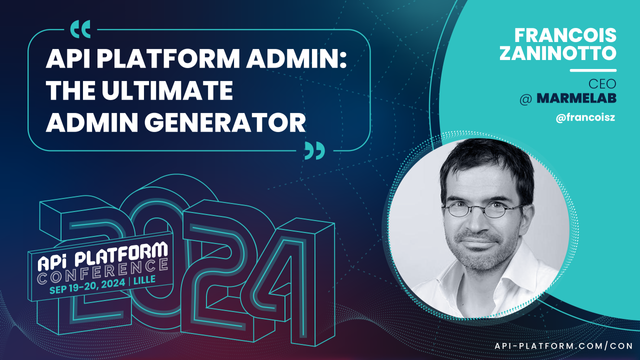 API Platform Admin, The Ultimate Admin Generator