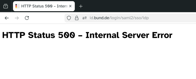 Firefox
id.bund.de
HTTP Status 500 - Internal Server Error

