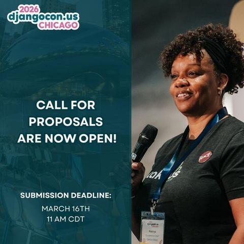 2026 djangocon.us Chicago — Call for Proposals are now open! A speaker holds a microphone at a DjangoCon US event. Submission deadline: March 16th, 11 AM CDT.