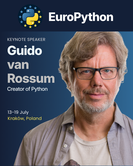 Cover image of Guido vam Rossum, Creator of Python, as a keynote speaker at EuroPython. The conference will take place in Kraków, Poland between 13th and 19th July 2026.