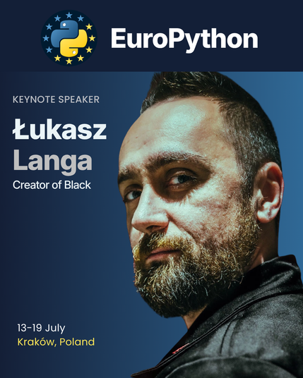 Cover image of Łukasz Langa, Creator of Black, as a keynote speaker at EuroPython. The conference will take place in Kraków, Poland between 13th and 19th July 2026.