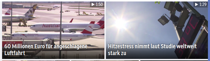 Screenshot of orf.at 
Links: 60 Millionen Euro für angeschlagene Luftfahrt 
Rechts: Hitzestress nimmt laut Studie weltweit stark zu 
